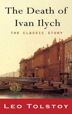 The Death of Ivan Ilyich 1609422767 Book Cover