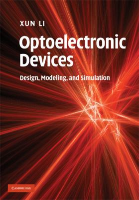 Optoelectronic Devices: Design, Modeling, and S... 0521875102 Book Cover