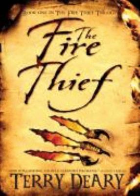 The Fire Thief. Terry Deary 0753417022 Book Cover