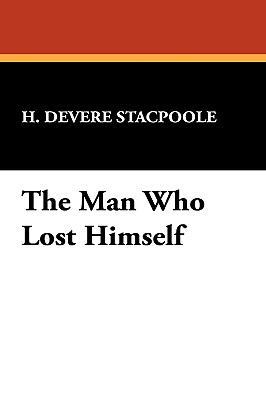 The Man Who Lost Himself 1434452999 Book Cover