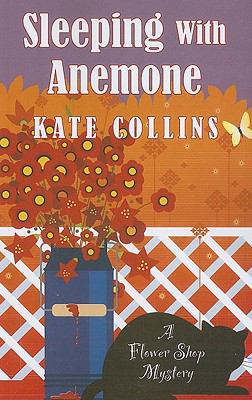 Sleeping with Anemone (Flower Shop Mystery) [Large Print] 1410424324 Book Cover