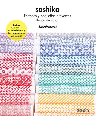 Sashiko: Patrones Y Pequeños Proyectos Llenos d... [Spanish] 8425234018 Book Cover