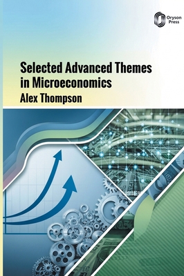 Selected Advanced Themes in Microeconomics B0H9XTBNWX Book Cover