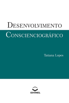Desenvolvimento Conscienciográfico [Portuguese] 6586544696 Book Cover