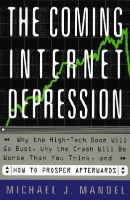 The Coming Internet Depression Why the High-Tec... 0465043585 Book Cover