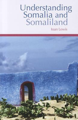 Understanding Somalia and Somaliland: Culture, ... 0231700857 Book Cover