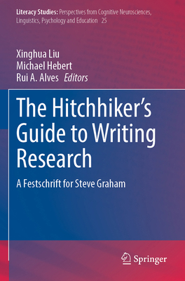 The Hitchhiker's Guide to Writing Research: A F... 3031364740 Book Cover