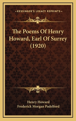 The Poems of Henry Howard, Earl of Surrey (1920) 1164446665 Book Cover