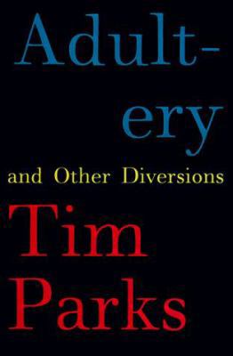Adultery and Other Diversions 1559704705 Book Cover
