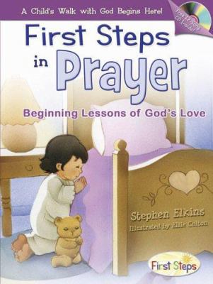 First Steps in Prayer: Beginning Lessons of God... 0805426639 Book Cover