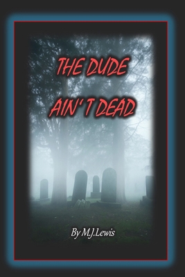 The Dude Ain't Dead B0FJ287TLL Book Cover