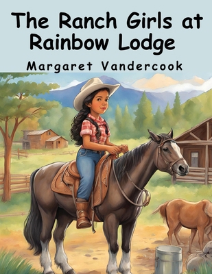 The Ranch Girls at Rainbow Lodge 1836571305 Book Cover