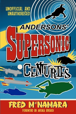 Andersons' Supersonic Centuries: The Retrofutur... 1845831977 Book Cover