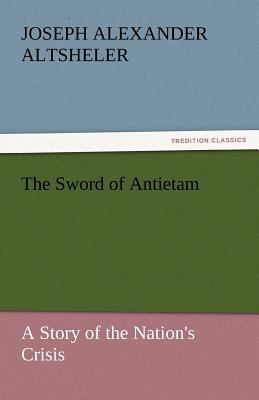 The Sword of Antietam 3842432119 Book Cover