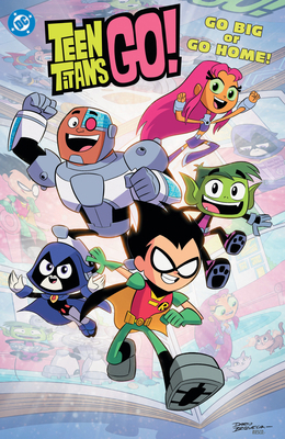 Teen Titans Go! Go Big or Go Home! 179950591X Book Cover