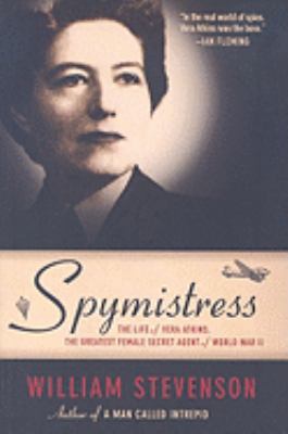 Spymistress: The Life of Vera Atkins, the Great... 1559708867 Book Cover