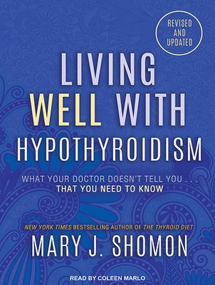 Living Well with Hypothyroidism: What Your Doct... 1515953335 Book Cover