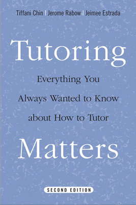 Tutoring Matters: Everything You Always Wanted ... 1439907412 Book Cover