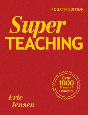 Super Teaching: Over 1000 Practical Strategies 1412963311 Book Cover