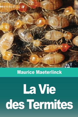 La Vie des Termites [French] 3967876454 Book Cover