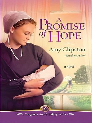 A Promise of Hope (Kauffman Amish Bakery-Thornd... [Large Print] 1410426874 Book Cover