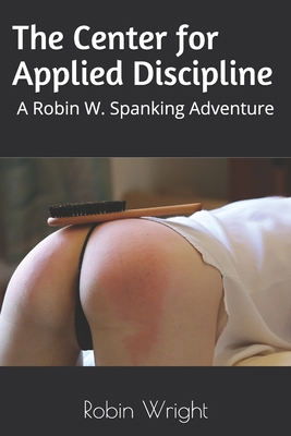 The Center for Applied Discipline: A Robin W. S... B096TRTQ9J Book Cover