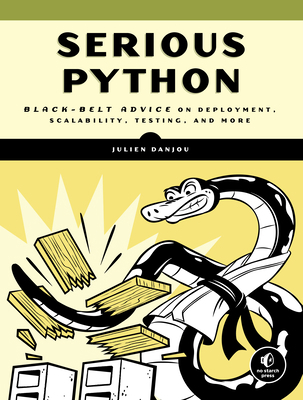 Serious Python: Black-Belt Advice on Deployment... 1593278780 Book Cover