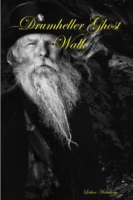 Drumheller Ghost Walk 1365122840 Book Cover