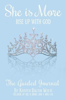 She is More: Rise Up With God: The Guided Journal 1519676565 Book Cover