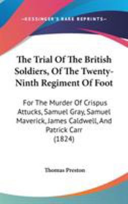 The Trial Of The British Soldiers, Of The Twent... 1437425232 Book Cover