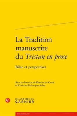 La Tradition Manuscrite Du Tristan En Prose: Bi... [French] 2406121992 Book Cover