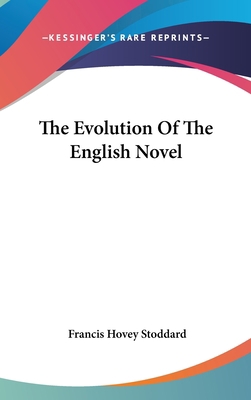 The Evolution Of The English Novel 0548168431 Book Cover