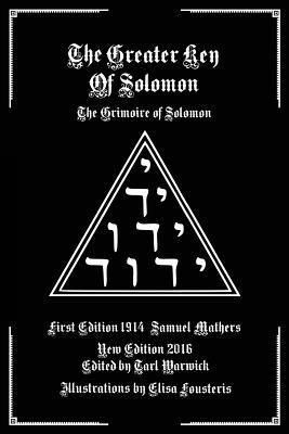 The Greater Key of Solomon: The Grimoire of Sol... 1539028003 Book Cover