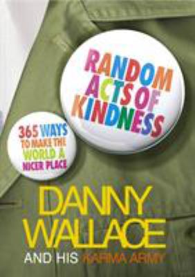 Random Acts Of Kindness: 365 Ways to Make the W... 0091901758 Book Cover