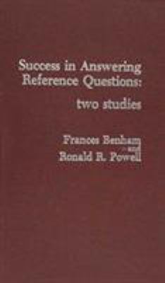 Success in Answering Reference Questions: Two S... 0810819406 Book Cover
