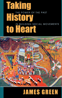 Taking History to Heart: The Power of the Past ... 1558492429 Book Cover