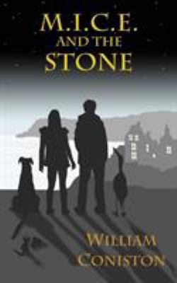 M.I.C.E. and the Stone 0993522408 Book Cover