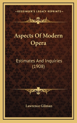 Aspects of Modern Opera: Estimates and Inquirie... 1164728989 Book Cover