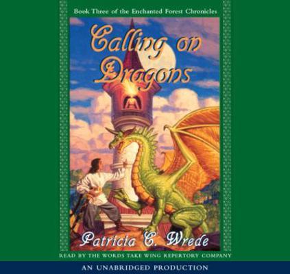 Calling on Dragons (Lib)(CD) (Enchanted Forest) 0739348973 Book Cover