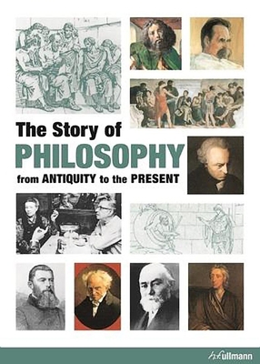 The Story of Philosophy: From Antiquity to the ... 3848004283 Book Cover