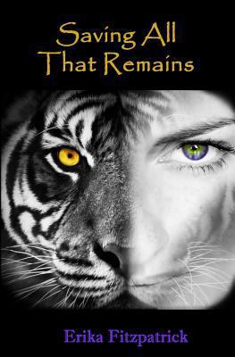 Saving All That Remains 0692781587 Book Cover