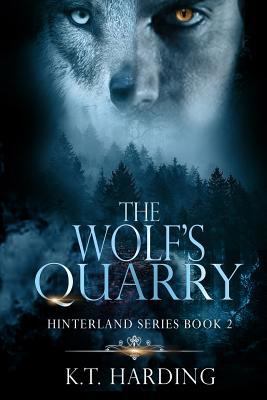 Hinterland Book 2: The Wolf's Quarry 198189005X Book Cover