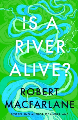 Is a River Alive? 0241624819 Book Cover