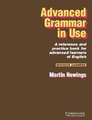 Advanced Grammar in Use Without Answers 0521498694 Book Cover