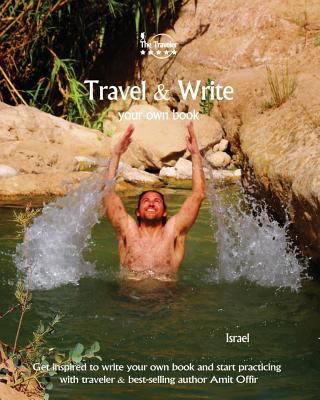 Travel & Write Your Own Book - Israel: Get Insp... 1981322949 Book Cover