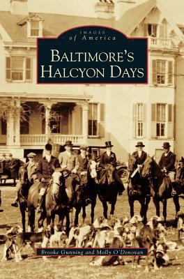 Baltimore's Halcyon Days 1531604021 Book Cover