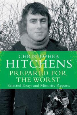 Prepared for the Worst: Selected Essays and Min... 1782394664 Book Cover
