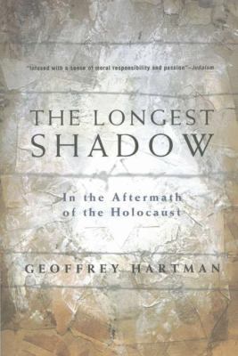 The Longest Shadow: In the Aftermath of the Hol... 0312295685 Book Cover