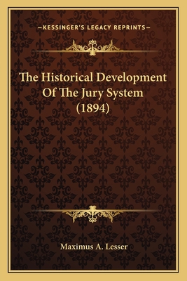 The Historical Development Of The Jury System (... 1165104377 Book Cover