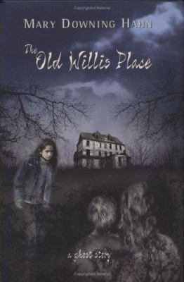 The Old Willis Place: A Ghost Story 0618430180 Book Cover